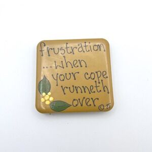 Vintage Frustration‎ When Your Cope Runneth Over Magnet Inspirational Quote
